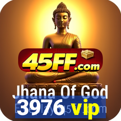 3976 vip